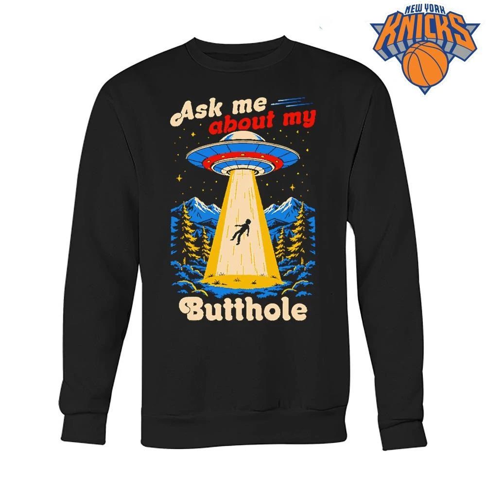 Ask Me About My Butthole Funny UFO Alien Abduction T Shirt