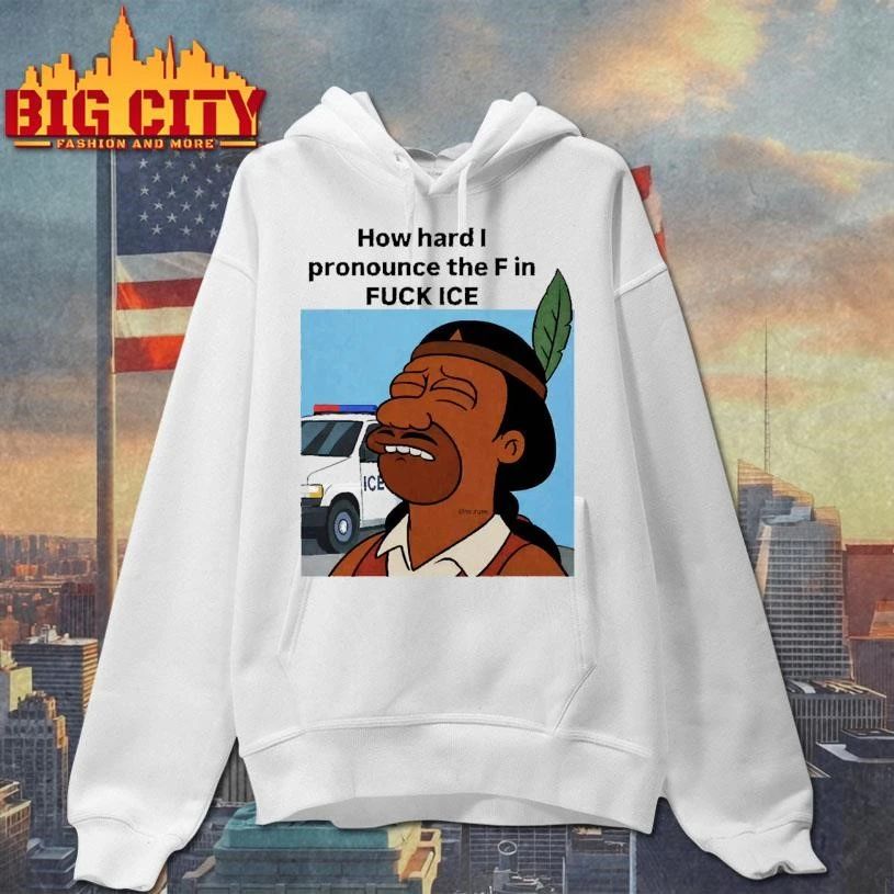 How Hard I Pronounce The F In Fuck Ice Native Cartoon Character Police Car Shirt
