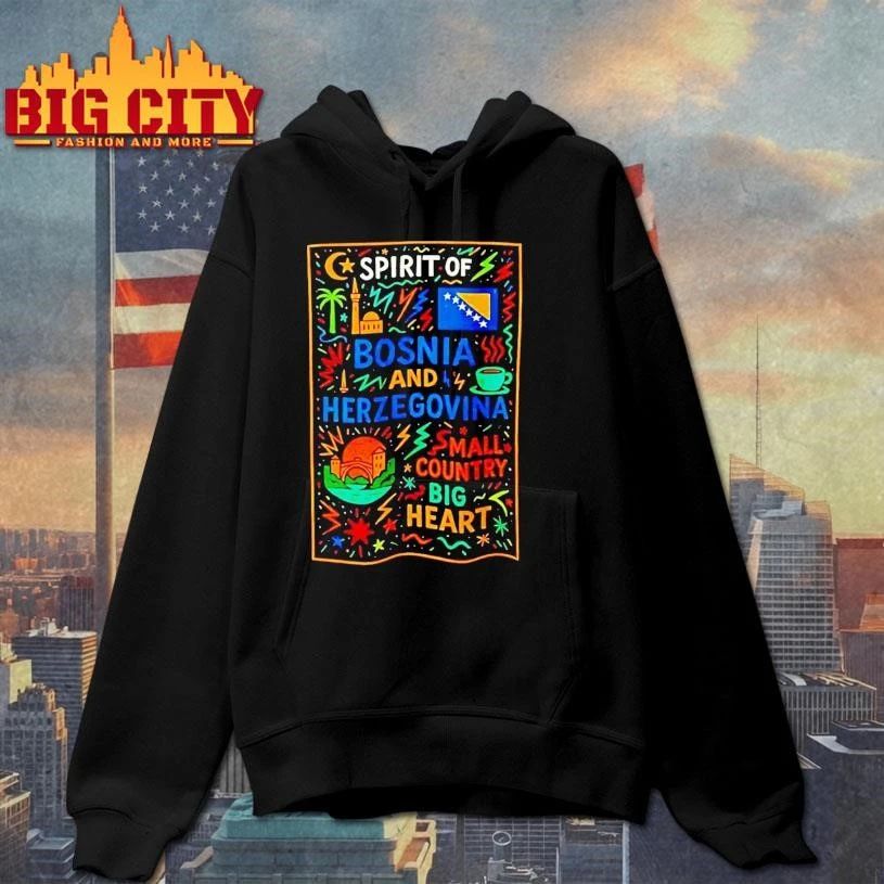 Bosnia And Herzegovina Spirit Of Small Country Big Heart Shirt