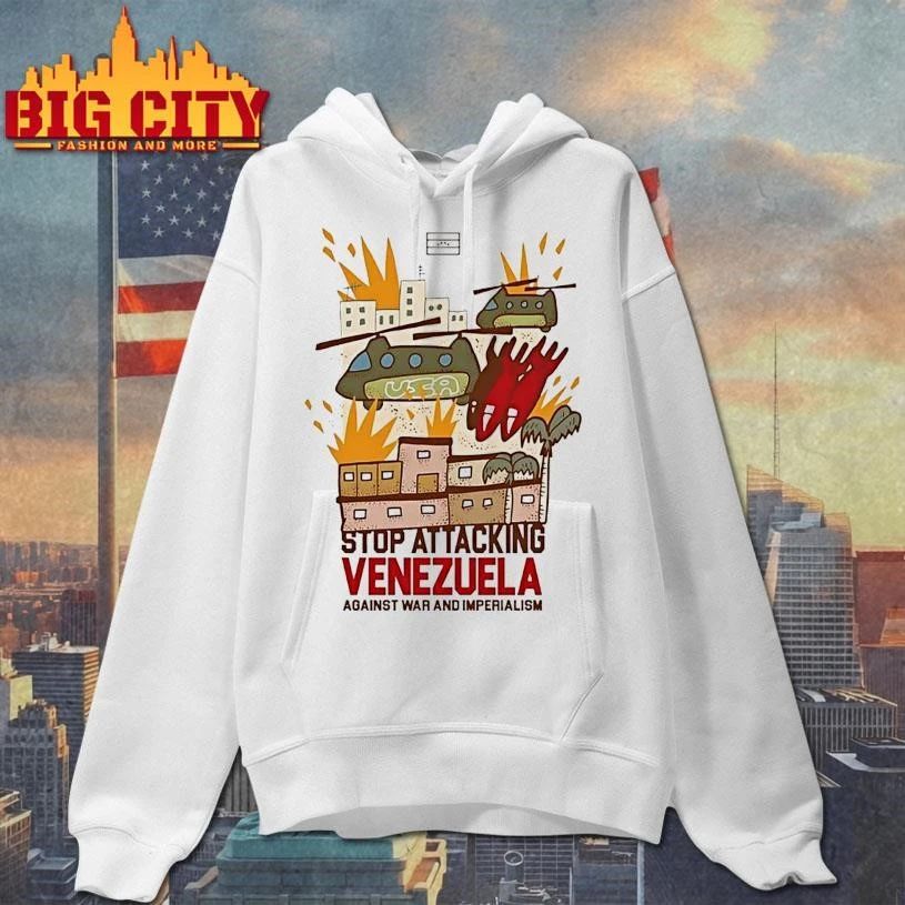 Stop Attacking Venezuela Against War And Imperialism Shirt