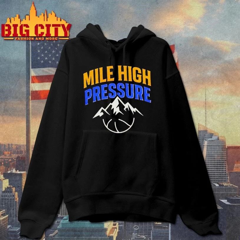 Mile High Pressure Denver Nuggets Basketball Shirt