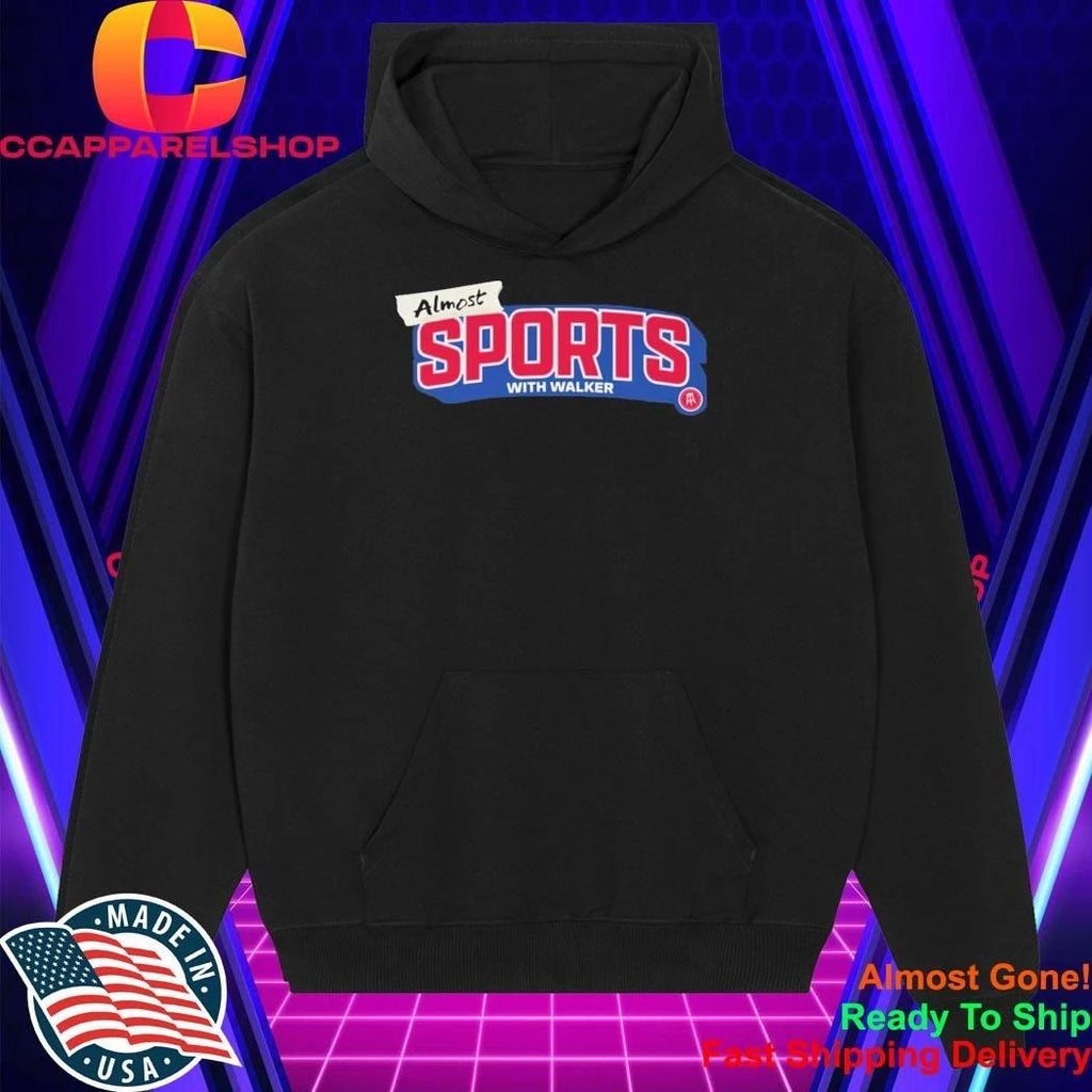 Mostly Sports Almost Sports With Walker Shirt