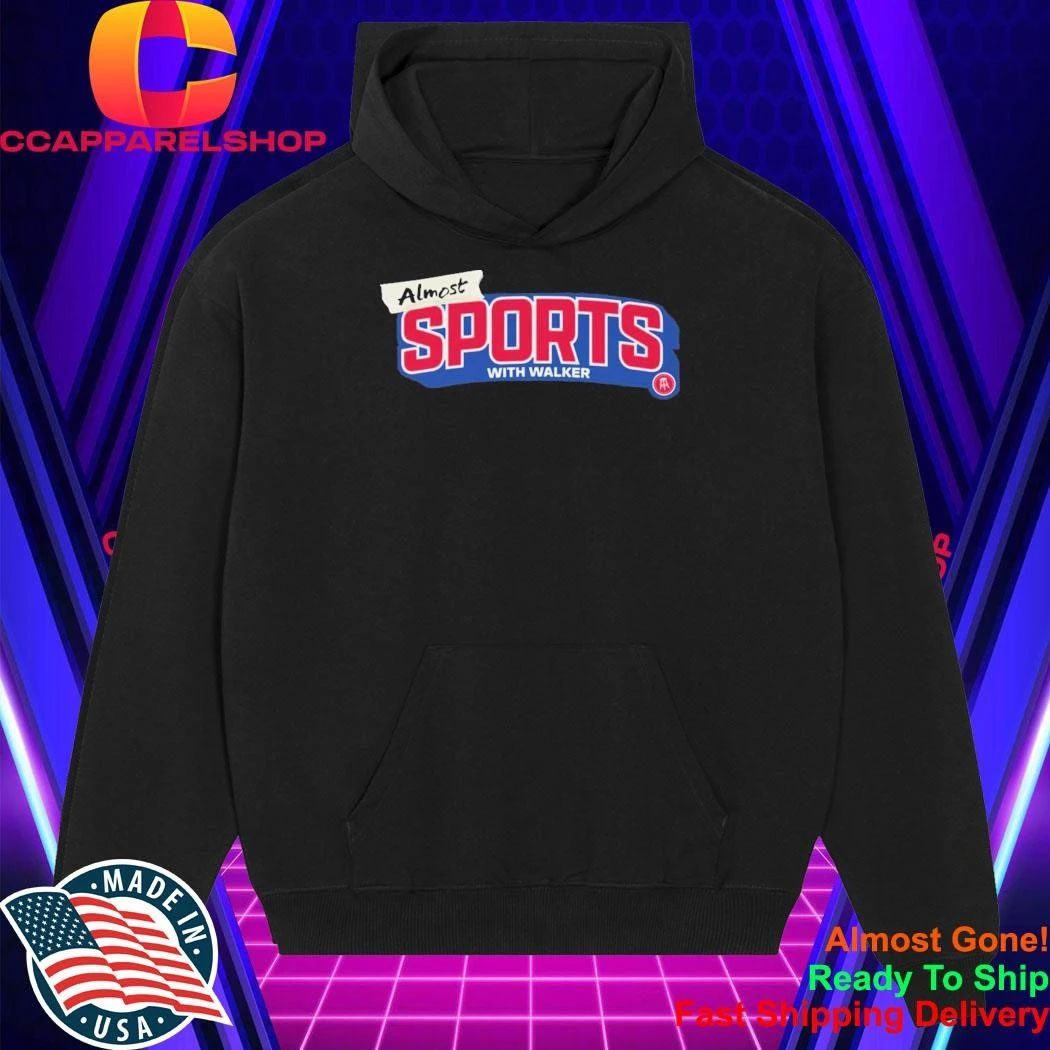 Mostly Sports Almost Sports With Walker Shirt