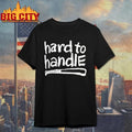 Hard To Handle Baseball Bat Distressed Vintage Style Sports Shirt