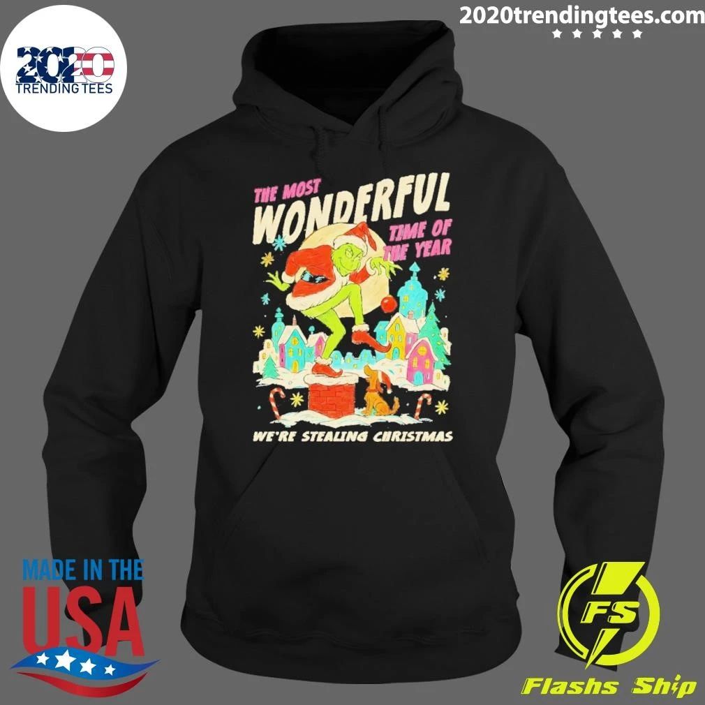 Grinch The Most Wonderful Time Of Years We’re Stealing Christmas Shirt