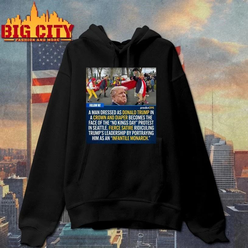 A Man Dressed As Donald Trump In A Crown And Diaper Becomes The Face Of The No King Day Protest In Seattle Graphic Shirt