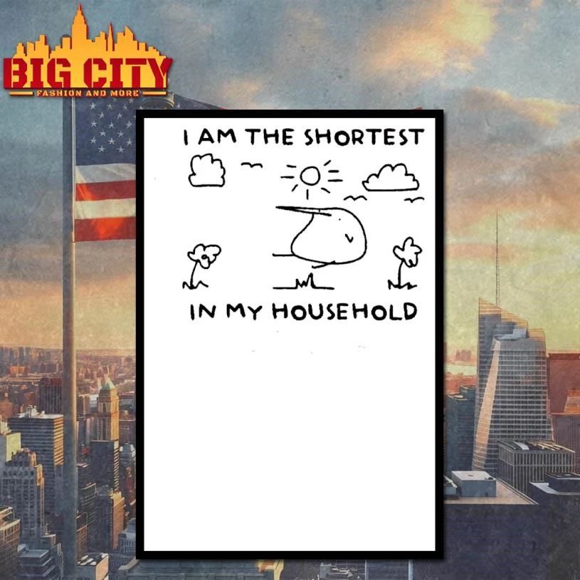 I Am The Shortest In My Household Cute Cartoon Drawing Shirt