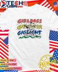 Girlboss Grekeer Gaslight shirt
