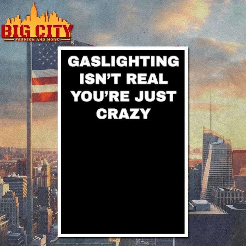 Caleb Williams Gaslighting Isn’t Real You’re Just Crazy Shirt