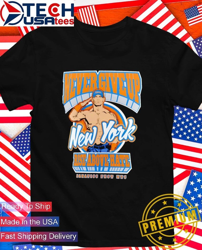 John Cena Never Give Up Rise Above Hate Fest New York 2026 shirt