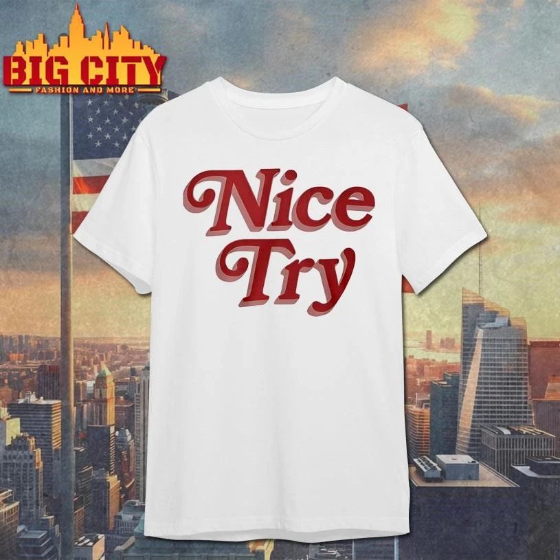 Rose Nice Try Shirt