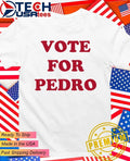 Vote for Pedro shirt