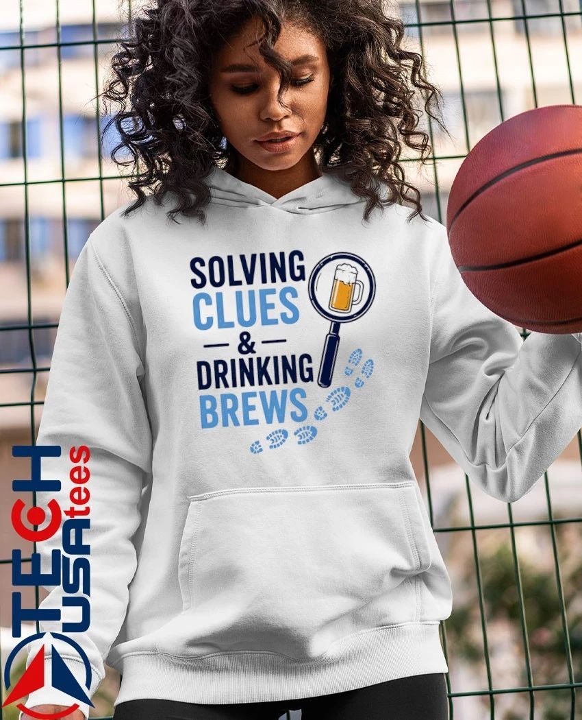 Solving clues and drinking brews shirt