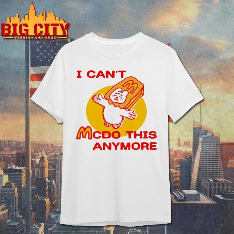 I Cant McDo This Anymore Sad Bear Fast Food Meme Casual Shirt