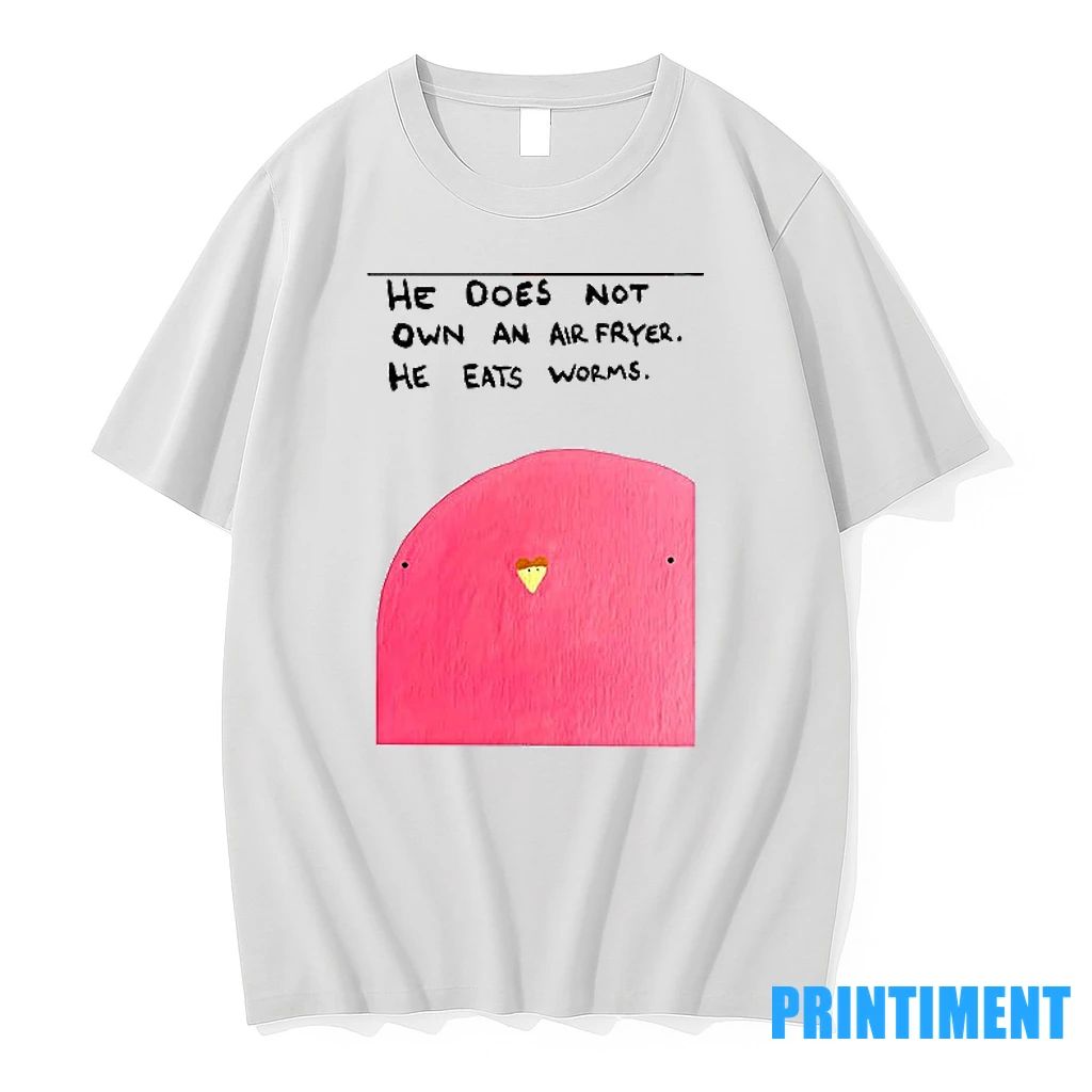 Bird He Does Not Own An Air Fryer He Eats Worms Tshirts Sweater