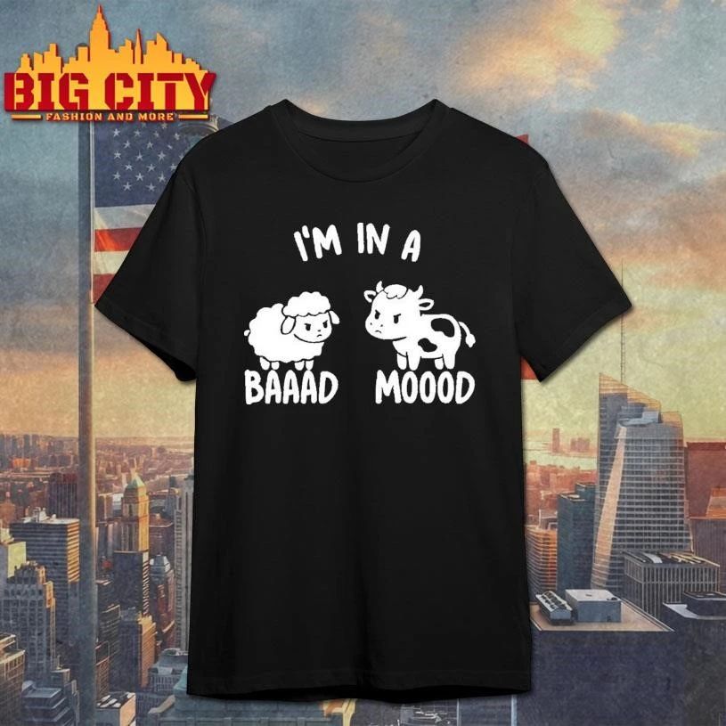 I am in a baaad moood funny angry sheep and cow shirt