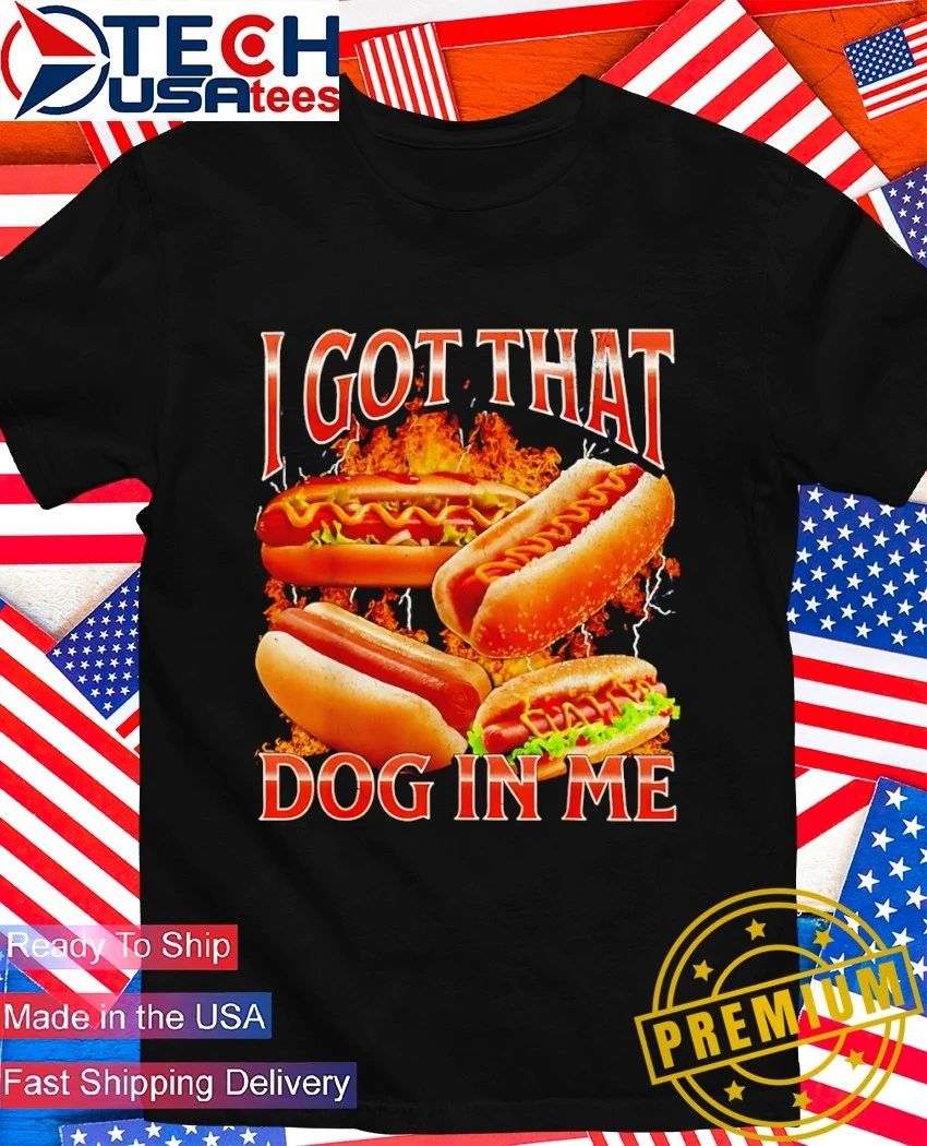 I got that dog in me vintage shirt
