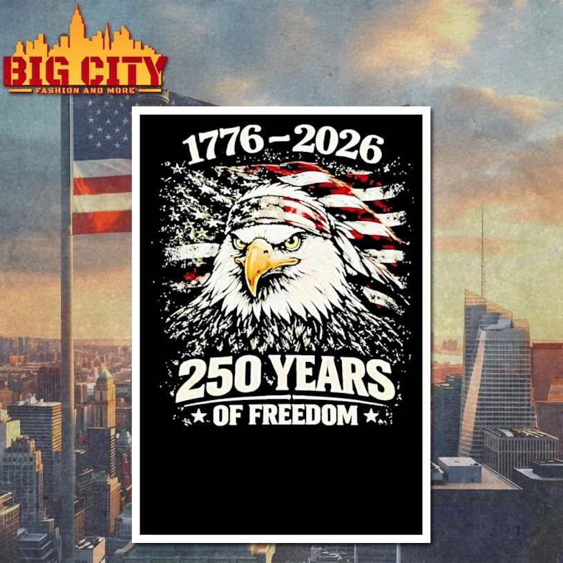 250 Years Of Freedom Eagle Patriotic American Flag 4th Of July Usa Independence Day Shirt