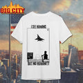I See Humans But No Humanity Fighter Jet Anti War Silhouette Shirt