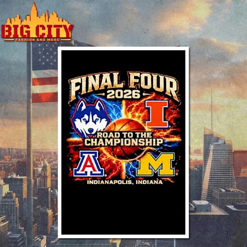 Final Four 2026 Road To The Championship Indianapolis Shirt