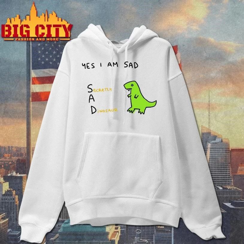 Yes I Am Sad Secretly A Dinosaur Funny Acronym Dinosaur Meme Shirt