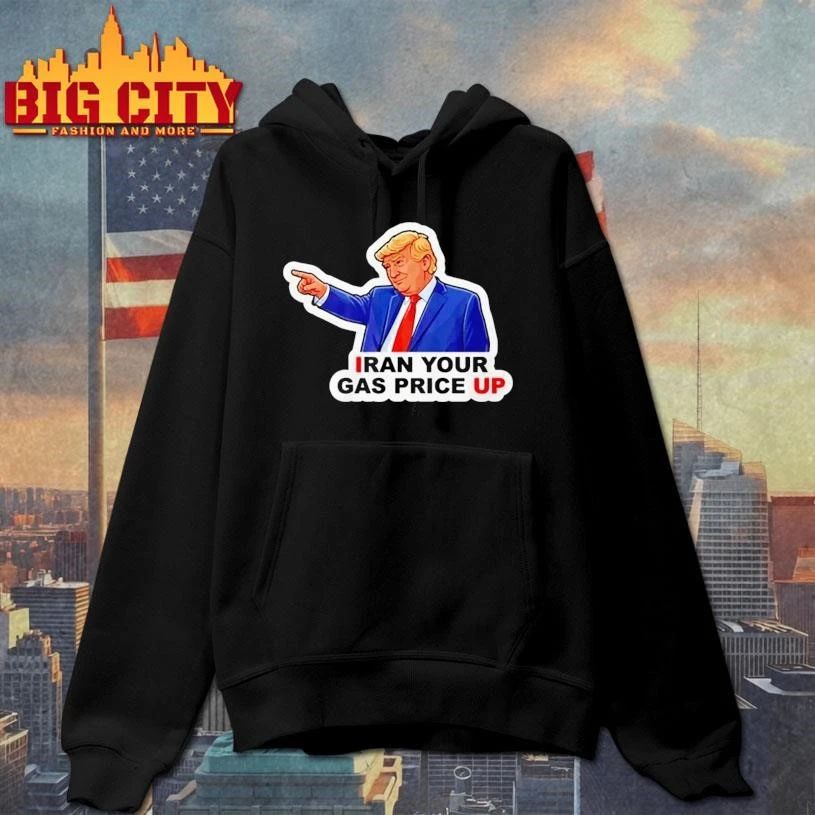 Iran your gas price up funny Trump political parody funny shirt