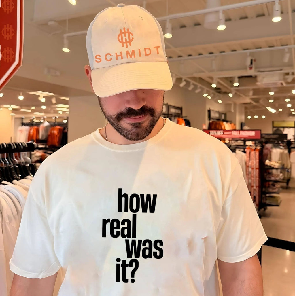 How Real Was It shirt