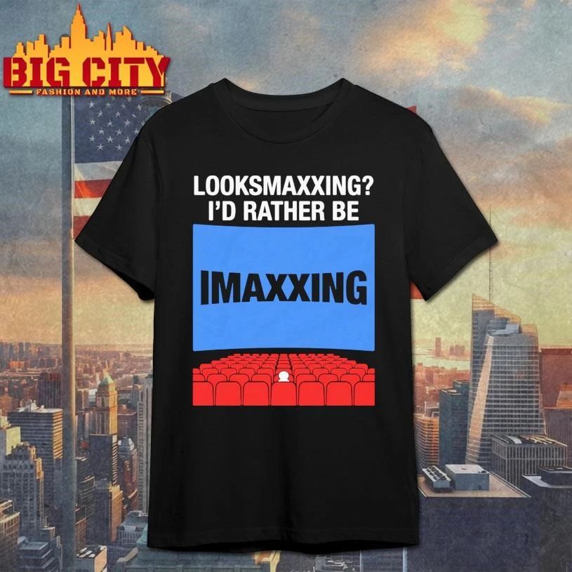 Looksmaxxing I’d Rather Be Movie Maxxing in 1.43 1 Aspect Ratio Shirt