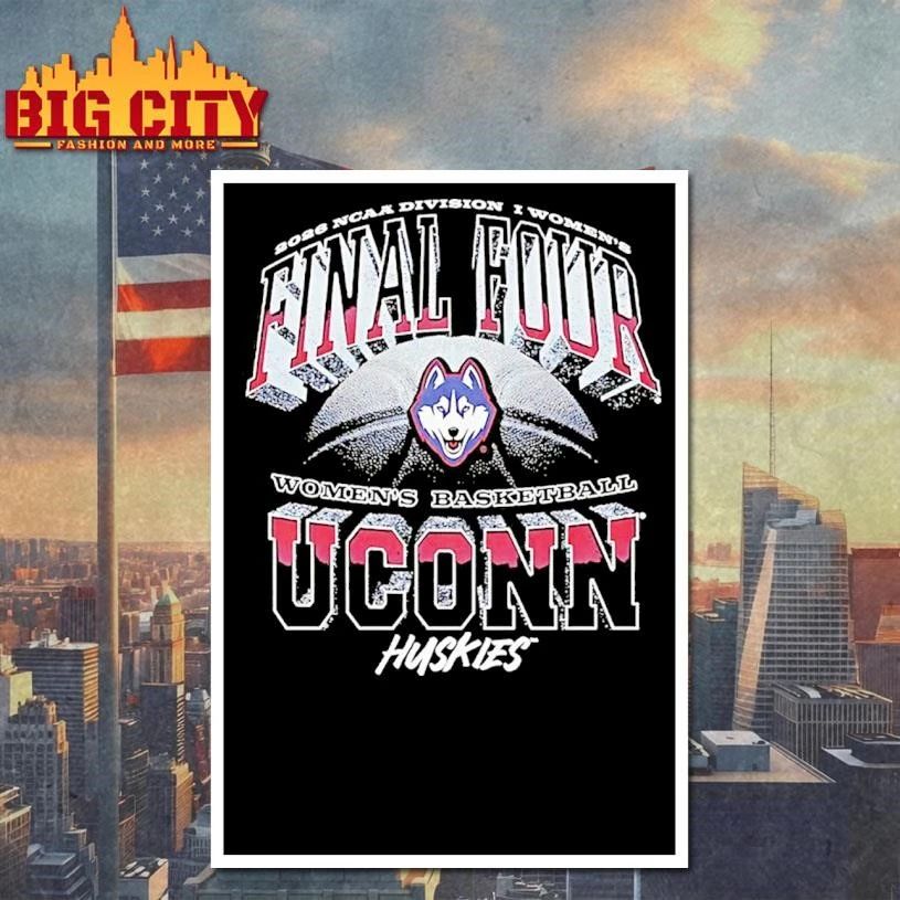 Uconn Huskies Womens Basketball Ncaa Division I Final Four 2026 College Shirt