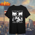 The World You Grew Up in Doesn’t Exist Anymore Shirt