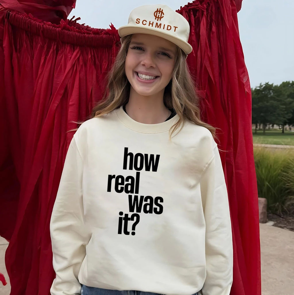 How Real Was It shirt