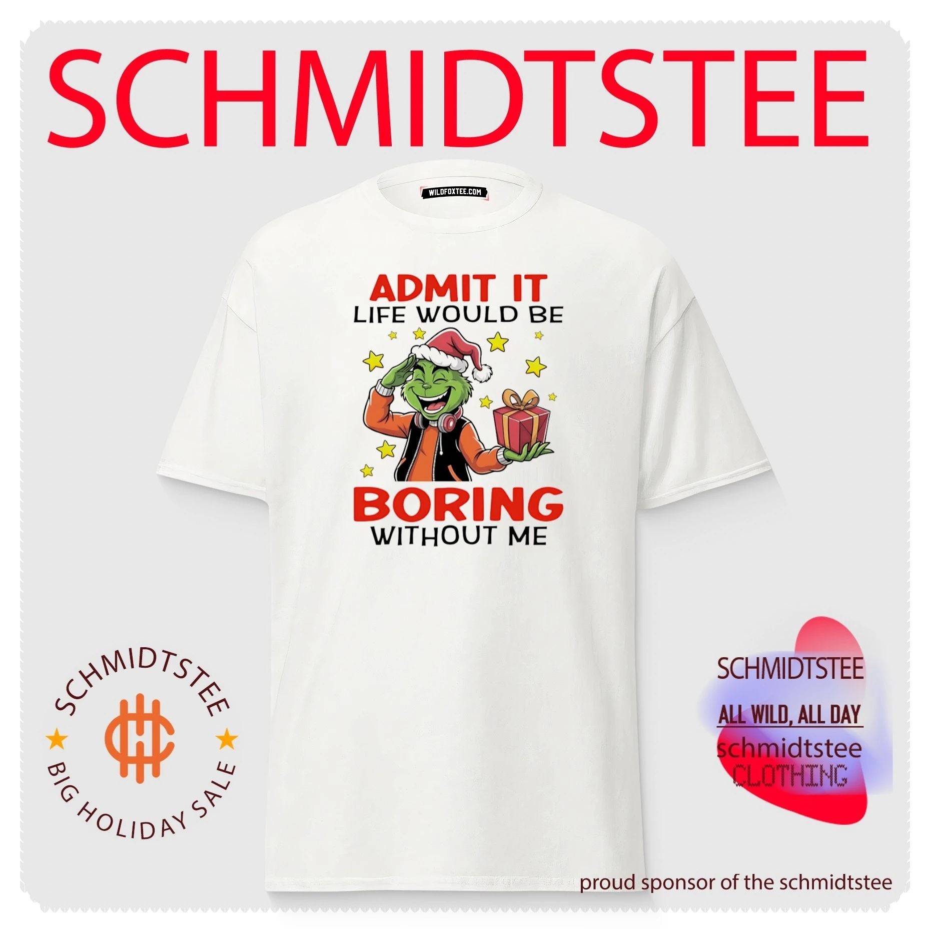 The Grinch Admit It Life Would Be Boring Without Me shirt