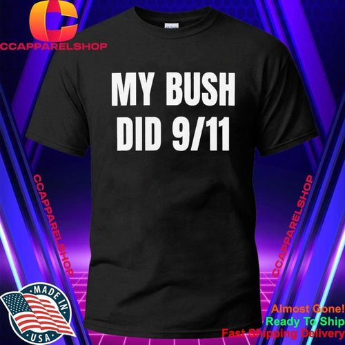2026 My Bush Did 9 11 Shirt