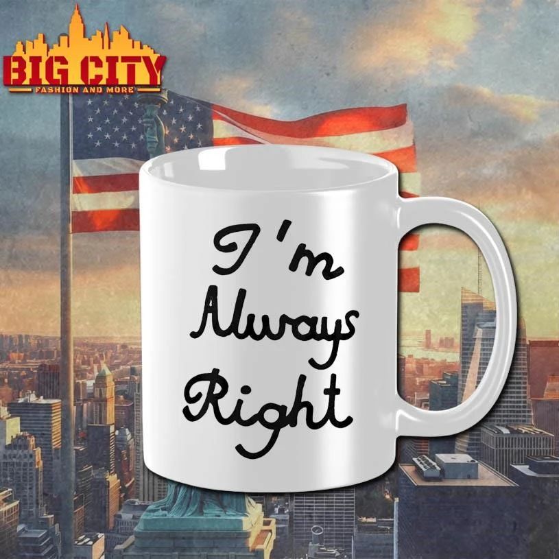 Im Always Right Shirt