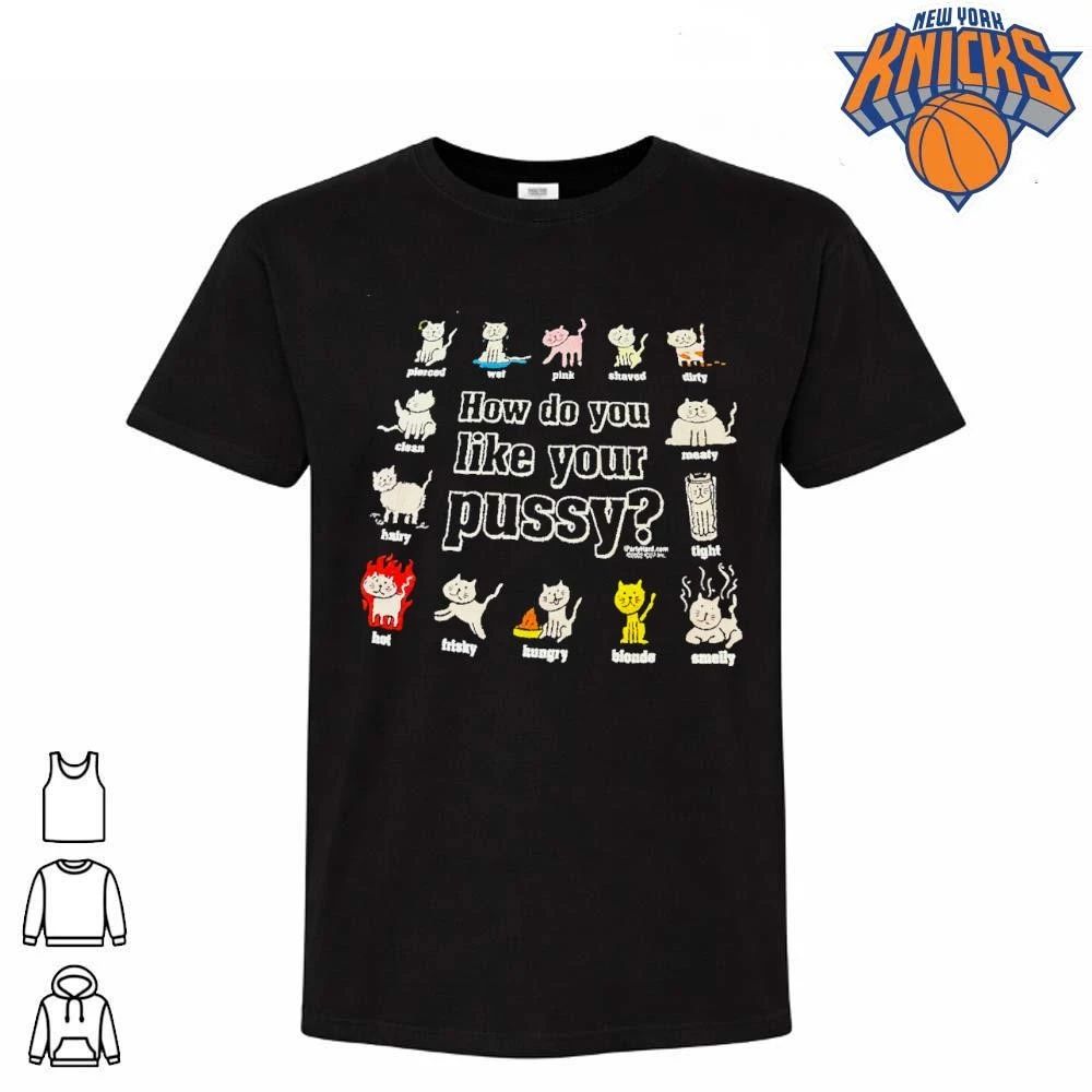 How Do You Like Your Pussy Funny Rude Cat Breed Chart Humor shirt