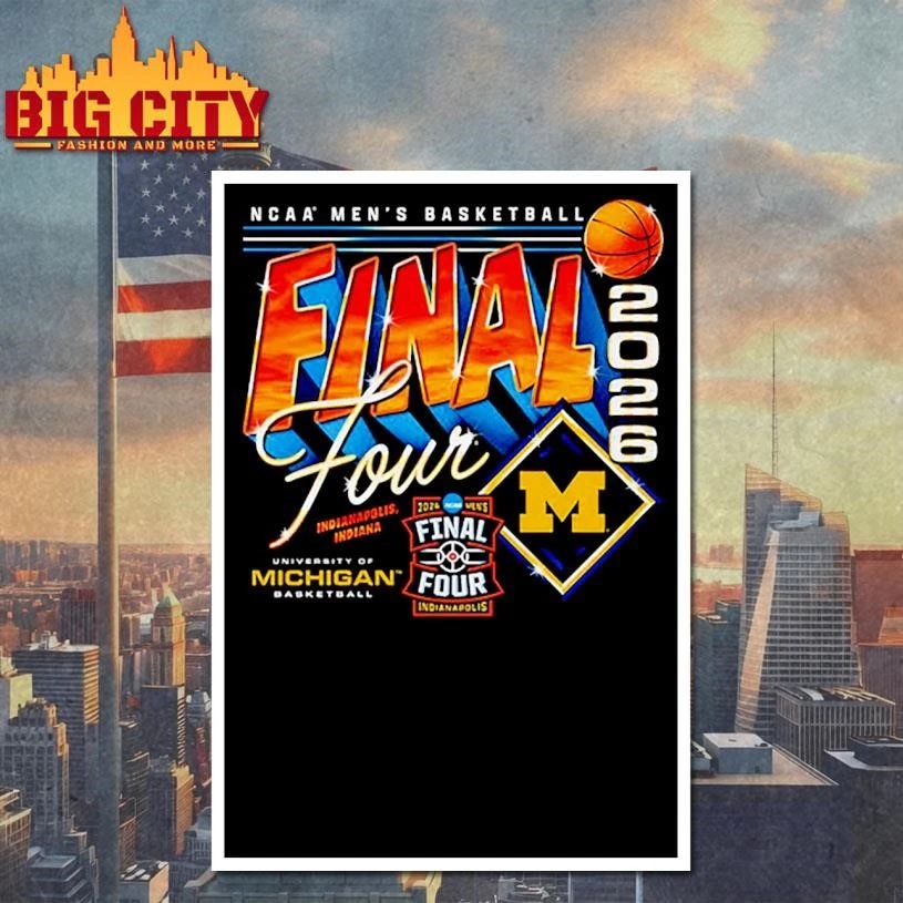 Michigan Wolverines 2026 Final Four Men’s Basketball NCAA March Madness Final Four Indianapolis Shirt