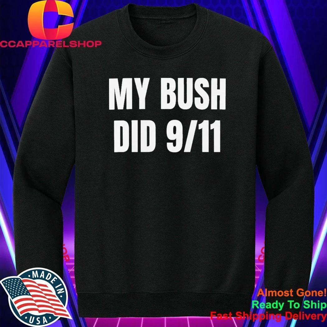 2026 My Bush Did 9 11 Shirt