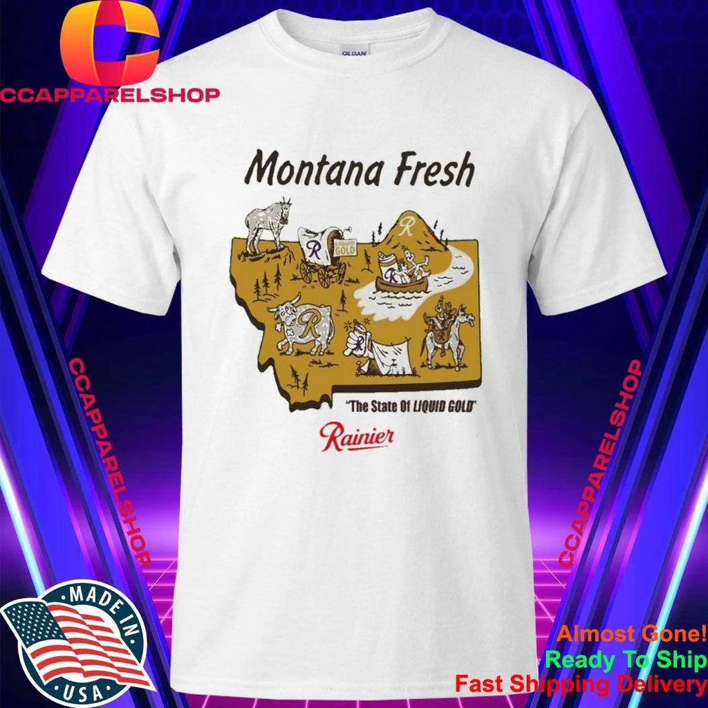 Rainier Montana Fresh The State Of Liquid Gold Shirt