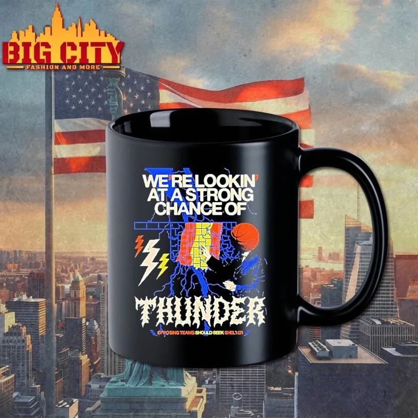 Were Lookin At A Strong Chance Of Thunder Graphic Shirt