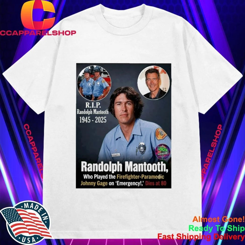 Randolph Mantooth Who Played The Firefighter Paramedic Johnny Gage On Emergency Dies At 80 Shirt