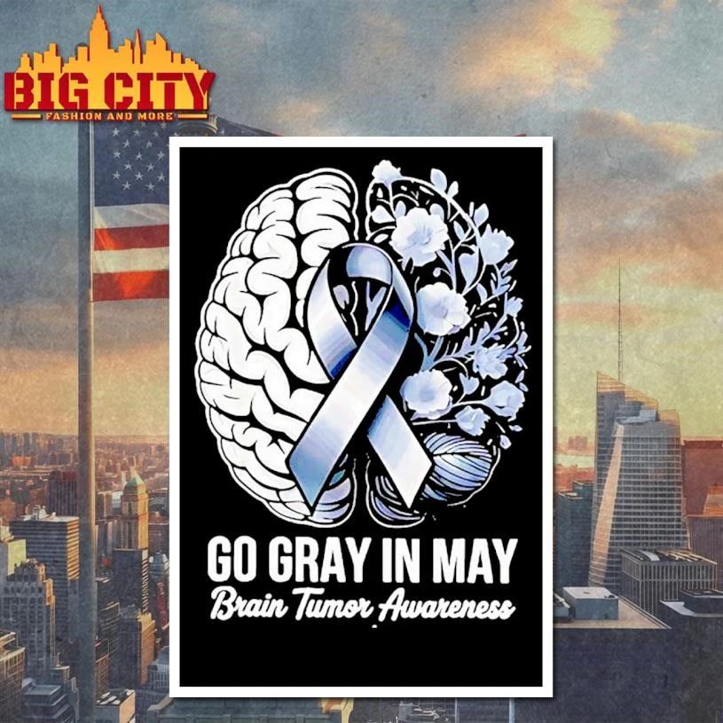 Go Gray In May Brain Tumor Awareness Shirt