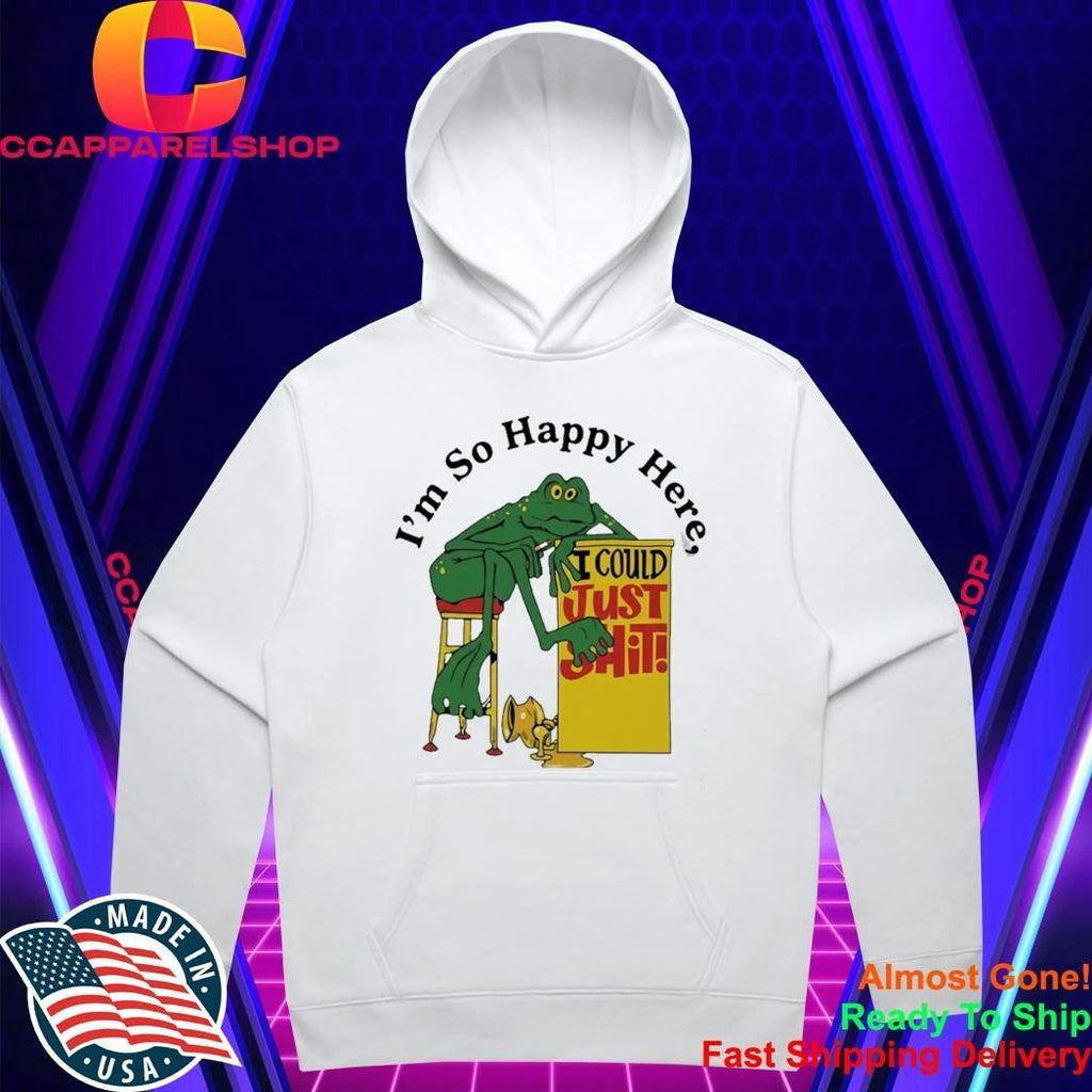 Im So Happy Here I Could Just Shit Frog Shirt