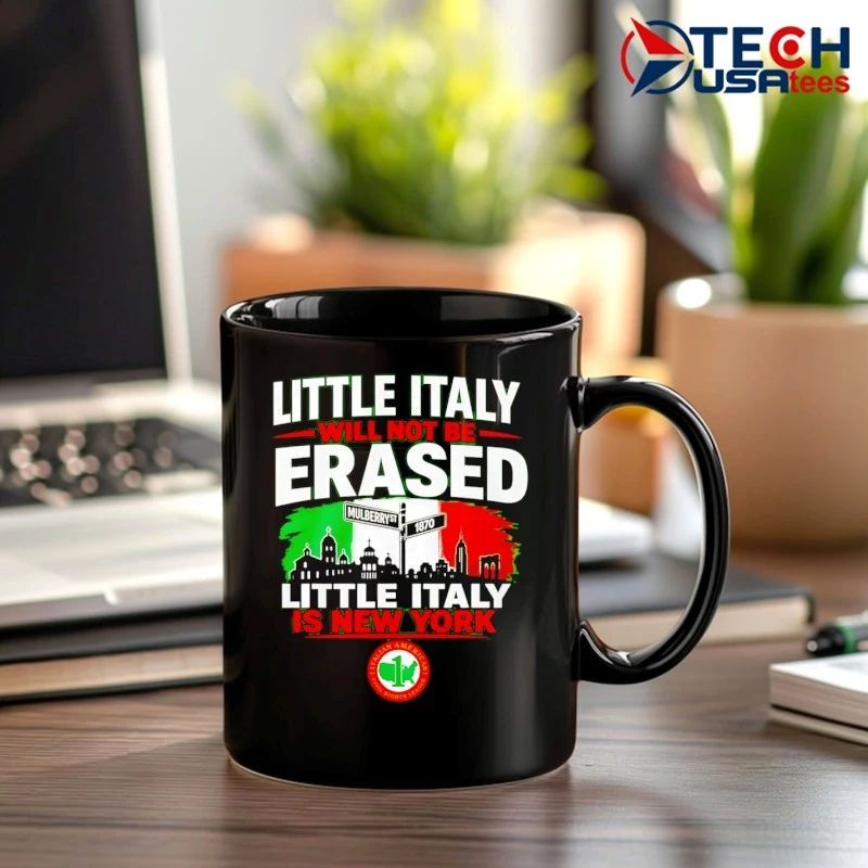 Little Italy will not be erased little Italy is New York shirt