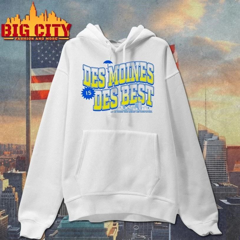 Des Moines Is Des Best Graphic Shirt
