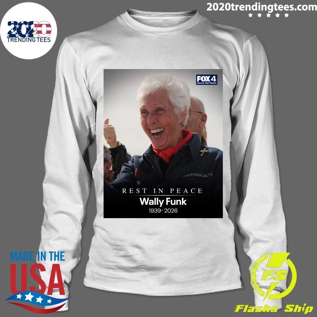 Rest In Peace Wally Funk 1939-2026 Shirt