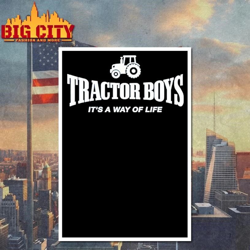 Tractor Boys Its A Way Of Life Shirt