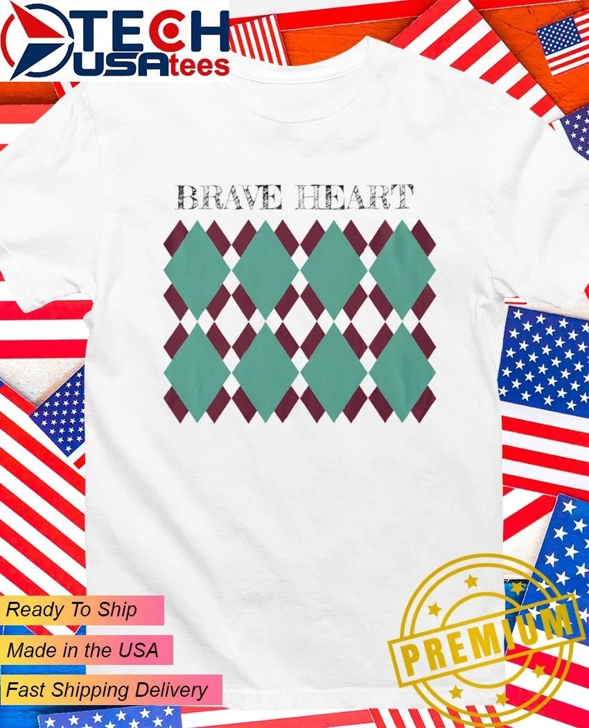 Brave Heart shirt