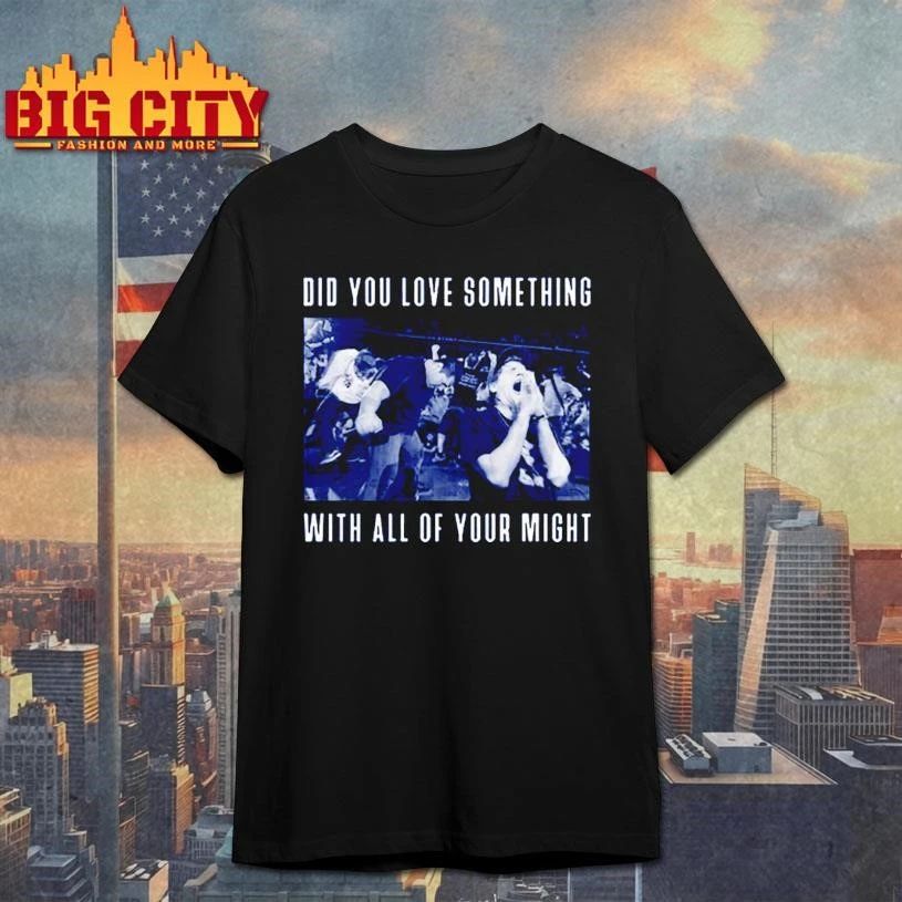 Bane Did You Love Something 2026 Shirt