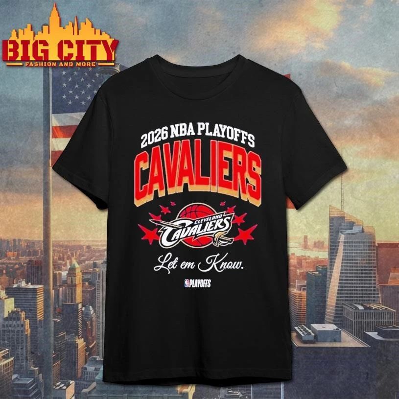Cleveland Cavaliers Let Em Know 2026 NBA Playoffs Star Graphic Shirt
