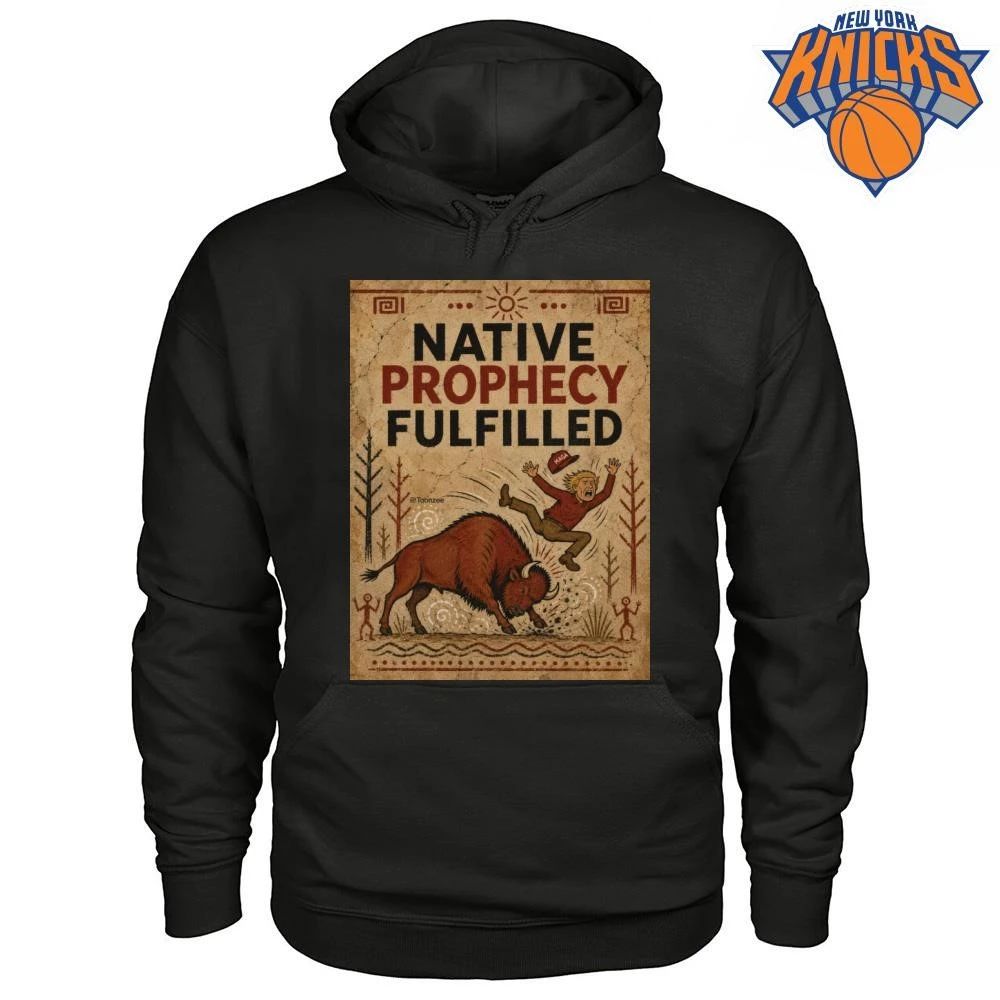 Native Prophecy Fulfilled Buffalo Tossing MAGA Man Political Meme Graphic Shirt